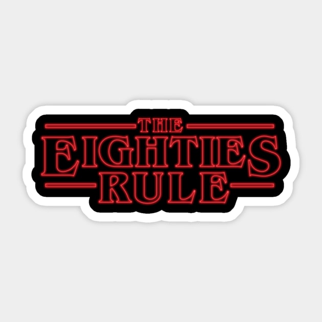 The Eighties Rule Sticker by RisaRocksIt